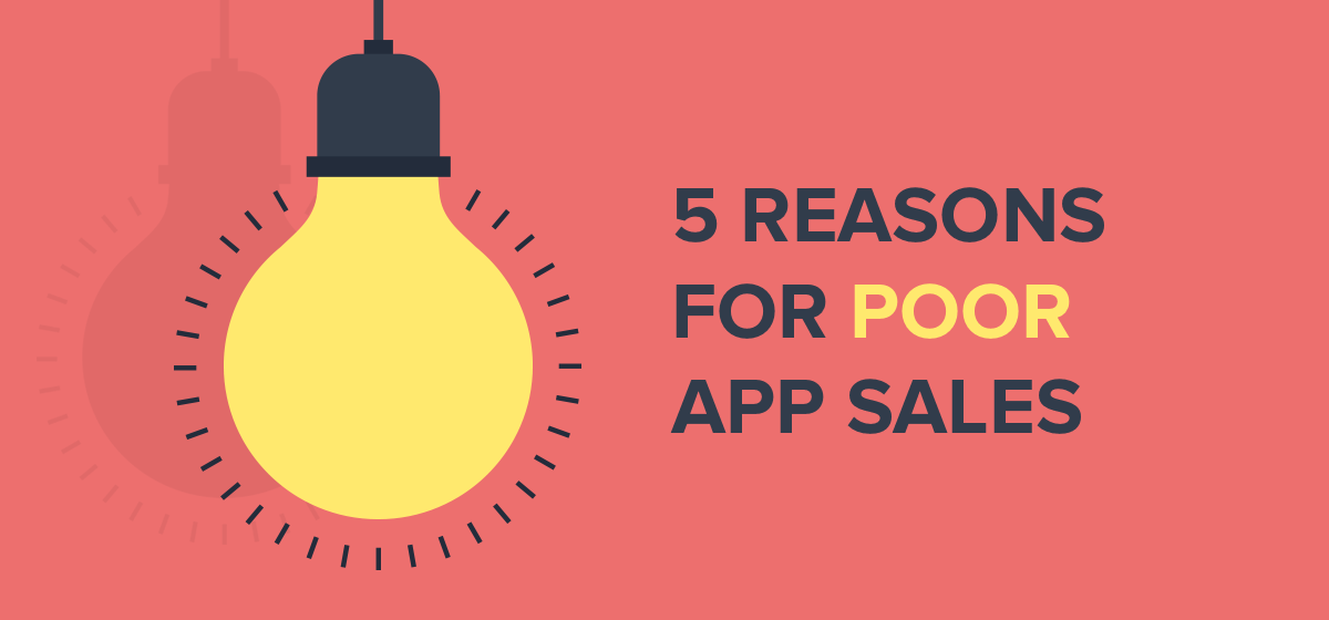 5 Reasons for Poor App Sales